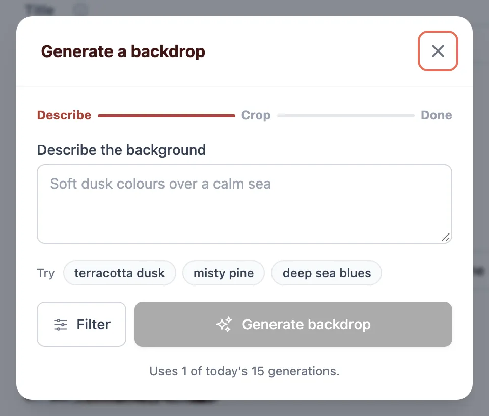 The Generate a backdrop dialog: a Describe, Crop, Done stepper, a field for describing the background, three example prompts, and a Generate backdrop button above a line stating how many generations the day allows.